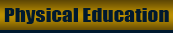 Physical Education